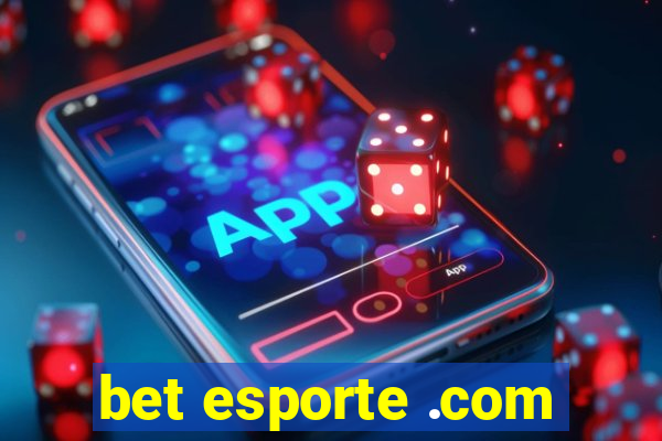 bet esporte .com